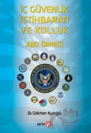 İç Güvenlik İstihbaratı ve Kolluk – Gökhan Kuloğlu – Beta Yayınevi kitap kapağı