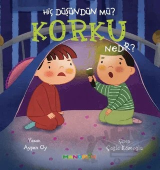 Hiç Düşündün Mü? Korku Nedir? – Ayşen Oy – Mandolin Yayınları kitap kapağı