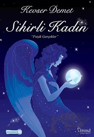 Sihirli Kadın – Kevser Demet – Trend Kitap kitap kapağı