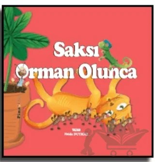 Saksı Orman Olunca – Naide Duymaz – Pina Kitap kitap kapağı