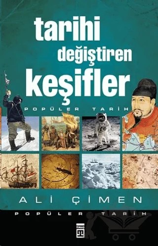 Tarihi Değiştiren Keşifler – Ali Çimen – Timaş Tarih kitap kapağı