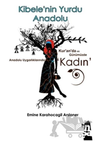 Kibelenin Yurdu Anadolu – Emine Karahocagil Arslaner – İnşa Yayınları kitap kapağı