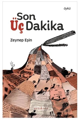 Son Üç Dakika – Zeynep Eşin – Ayrıkotu Yayınları kitap kapağı