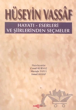 Hüseyin Vassaf – Cemal Kurnaz, İsmail Kasap, Mustafa Tatcı – Akçağ Yayınları kitap kapağı