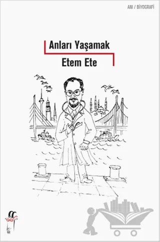 Anıları Yaşamak – Etem Ete – Oğlak Yayıncılık kitap kapağı