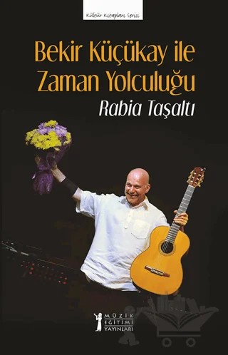 Bekir Küçükay İle Zaman Yolculuğu – Rabia Taşaltı – Müzik Eğitimi Yayınları kitap kapağı
