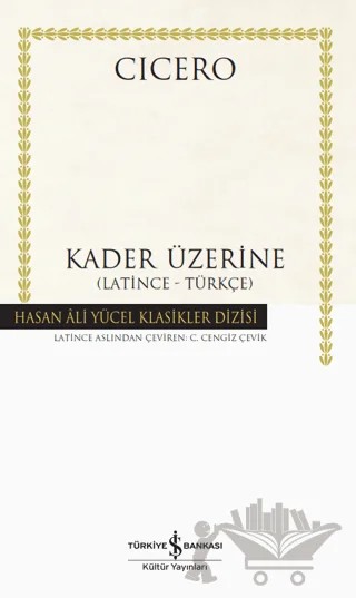 Kader Üzerine – Marcus Tullius Cicero – İş Bankası Kültür Yayınları kitap kapağı