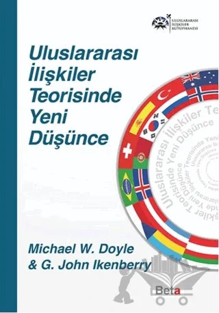 Uluslararası İlişkiler Teorisinde Yeni Düşünce – G. John Ikenberry, Michael W. Dols – Beta Yayınevi kitap kapağı