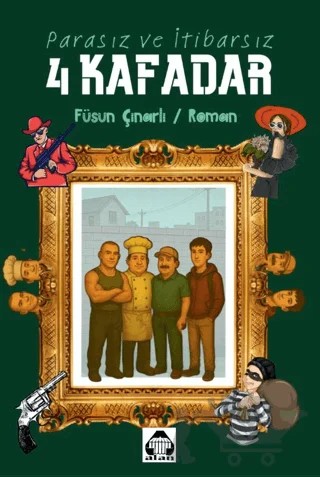 Parasız ve İtibarsız 4 Kafadar – Füsun Çınarlı – Alan Yayıncılık kitap kapağı