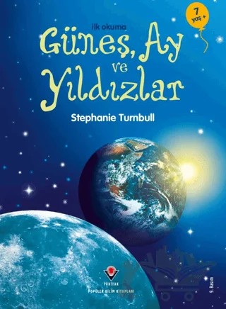 İlk Okuma - Güneş, Ay ve Yıldızlar – Stephanie Turnbull – TÜBİTAK Yayınları kitap kapağı