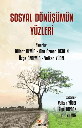 Sosyal Dönüşümün Yüzleri – Bülent Demir, Ahu Özmen Akalın, Özge Özdemir Sapmaz, Volkan Yücel – Kriter Yayınları kitap kapağı