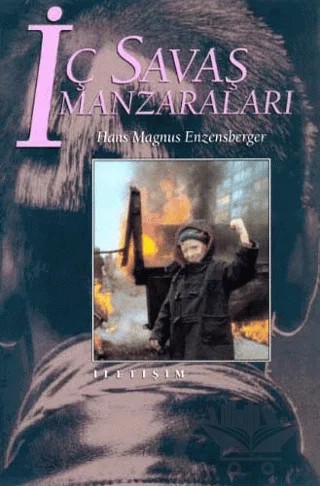 İç Savaş Manzaraları – Hans Magnus Enzensberger – İletişim Yayınevi kitap kapağı