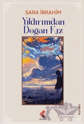 Yıldırımdan Doğan Kız – Sara İbrahim – Klaros Yayınları kitap kapağı