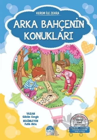 Arka Bahçenin Konukları - Kerem ile Zehra – Gülsüm Cengiz – Martı Çocuk Yayınları kitap kapağı