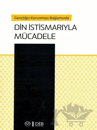 Gençliğin Korunması Bağlamında Din İstismarıyla Mücadele – Kolektif – Diyanet İşleri Başkanlığı kitap kapağı