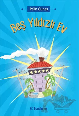 Beş Yıldızlı Ev – Pelin Güneş – Tudem Yayınları kitap kapağı