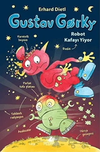 Gustav Gorky 2: Robot Kafayı Yiyor – Erhard Dietl – Pegasus Çocuk Yayınları kitap kapağı