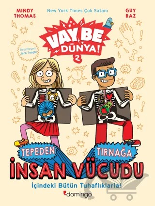 Vay Be Dünya! 2 - Tepeden Tırnağa İnsan Vücudu – Mindy Thomas, Guy Raz – Domingo Yayınevi kitap kapağı