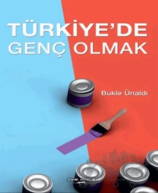 Türkiyede Genç Olmak – Bukle Ünaldı – Sokak Kitapları Yayınları kitap kapağı