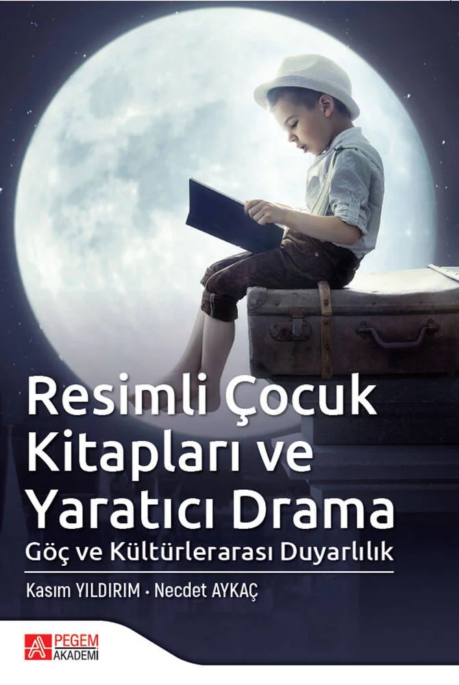 Resimli Çocuk Kitapları ve Yaratıcı Drama – Kasım Yıldırım, Necdet Aykaç – Pegem Akademi Yayıncılık kitap kapağı