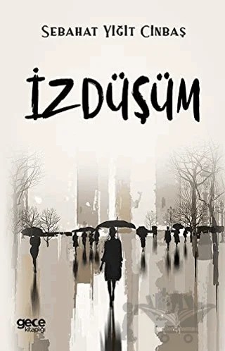 İzdüşüm – Sabahat Yiğit Cinbaş – Gece Kitaplığı kitap kapağı