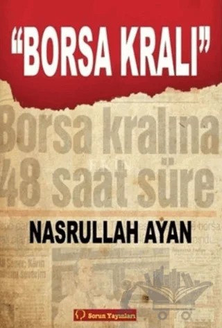 Borsa Kralı – Nasrullah Ayan – Sorun Yayınları kitap kapağı