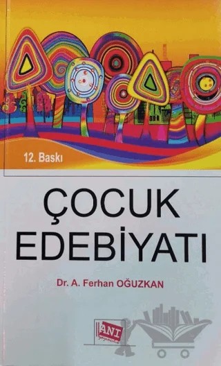 Çocuk Edebiyatı – A. Ferhan Oğuzkan – Anı Yayıncılık kitap kapağı
