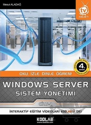 Windows Server Sistem Yönetimi 1. Cilt – Mesut Aladağ – Kodlab Yayın Dağıtım kitap kapağı