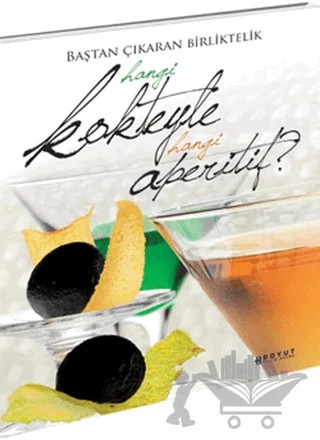 Hangi Kokteyle Hangi Aperitif? – Gabriella Baiguera – Boyut Yayın Grubu kitap kapağı