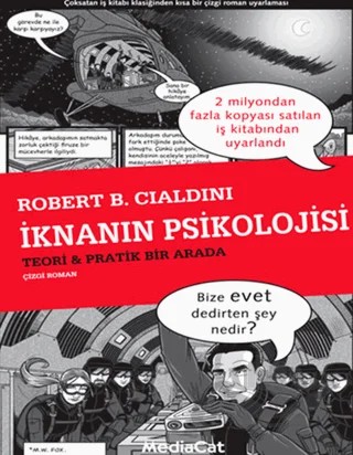 İknanın Psikolojisi (Çizgi Roman Versiyonu) – Robert B. Cialdini – MediaCat Kitapları kitap kapağı