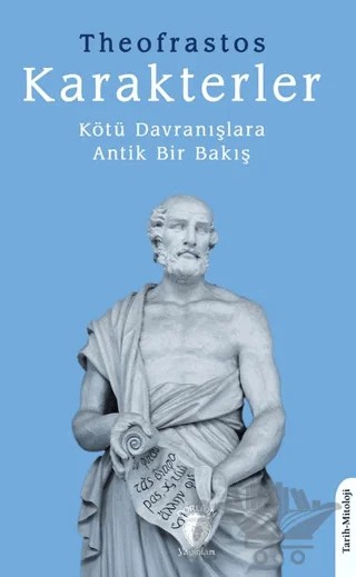 Karakterler Kötü Davranışlara Antik Bir Bakış – Theofrastos – Dorlion Yayınları kitap kapağı