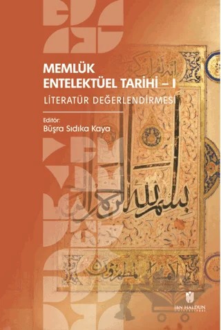 Memlük Entelektüel Tarihi I – Kolektif – İbn Haldun Üniversitesi Yayınları kitap kapağı