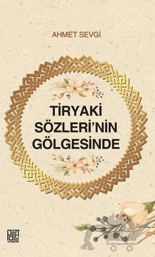 Tiryaki Sözleri’nin Gölgesinde – Ahmet Sevgi – Palet Yayınları kitap kapağı
