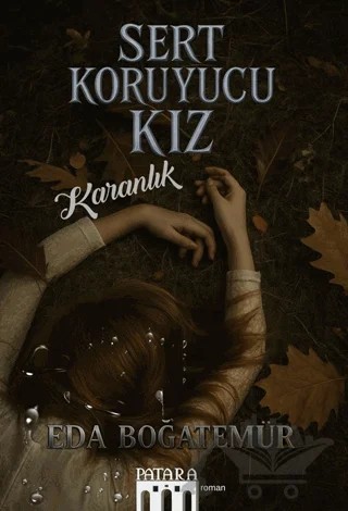 Sert Koruyucu Kız – Eda Boğatemür – Patara Kitap kitap kapağı