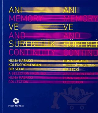 Anı ve Süreklilik - Memory and Continuity – Kolektif – Pera Müzesi Yayınları kitap kapağı