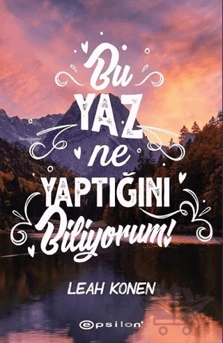 Bu Yaz Ne Yaptığını Biliyorum! – Leah Konen – Epsilon Yayınevi kitap kapağı