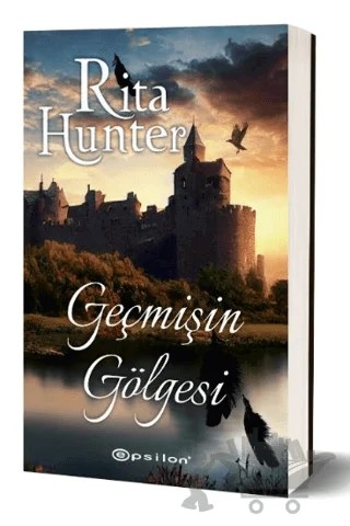 Geçmişin Gölgesi – Rita Hunter – Epsilon Yayınevi kitap kapağı