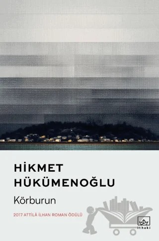 Körburun – Hikmet Hükümenoğlu – İthaki Yayınları kitap kapağı