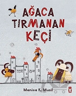 Ağaca Tırmanan Keçi – Manica Musil – Timaş Çocuk kitap kapağı