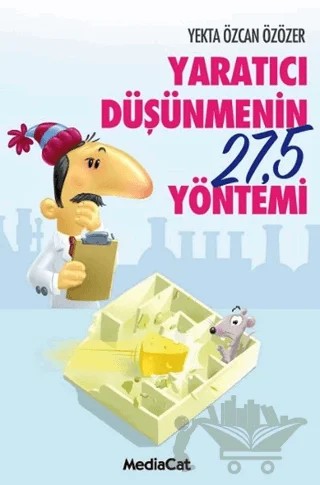Yaratıcı Düşünmenin 27,5 Yöntemi – Yekta Özcan Özözer – MediaCat Kitapları kitap kapağı