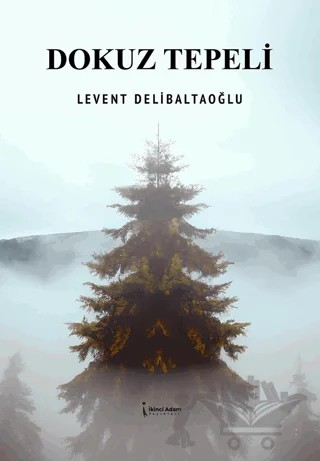 Dokuz Tepeli – Levent Delibaltaoğlu – İkinci Adam Yayınları kitap kapağı