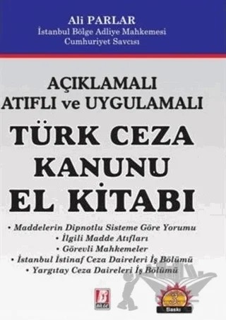 Açıklamalı Atıflı ve Uygulamalı Türk Ceza Kanunu El Kanunu – Ali Parlar – Bilge Yayınevi kitap kapağı