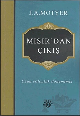 Mısır’dan Çıkış – J. A. Motyer – Haberci Basın Yayın kitap kapağı