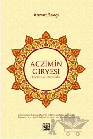 Aczimin Giryesi - Beyitler ve Dörtlükler – Ahmet Sevgi – Palet Yayınları kitap kapağı