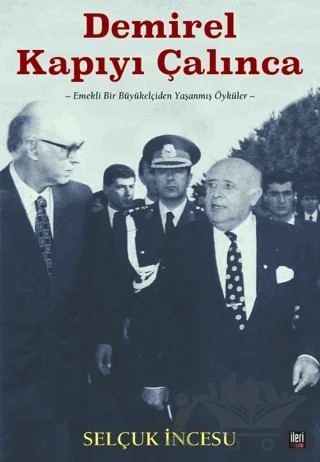 Demirel Kapıyı Çalınca – Selçuk İncesu – İleri Yayınları kitap kapağı