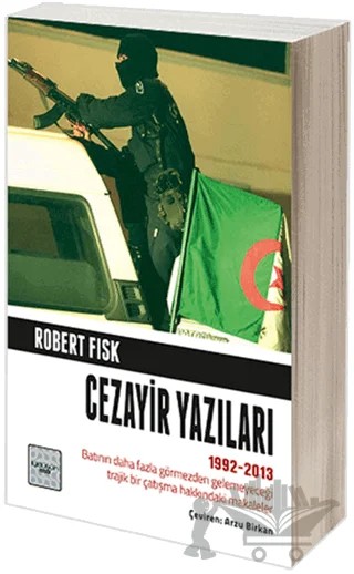 Cezayir Yazıları 1992-2013 – Robert Fisk – İyidüşün Yayınları kitap kapağı
