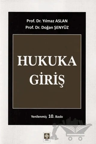 Hukuka Giriş – İ. Yılmaz Aslan, Doğan Şenyüz – Ekin Basım Yayın kitap kapağı