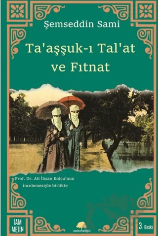 Taaşşuk-ı Tal’at ve Fıtnat – Şemseddin Sâmi – Salkımsöğüt Yayınları kitap kapağı