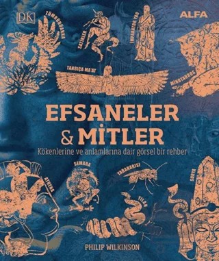 Efsaneler ve Mitler – Philip Wilkinson – Alfa Yayınları kitap kapağı