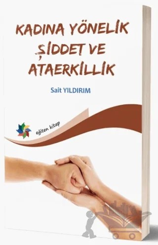 Kadına Yönelik Şiddet Ve Ataerkillik – Sait Yıldırım – Eğiten Kitap kitap kapağı